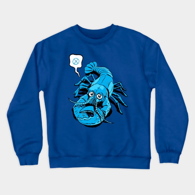 Don (The Cybernetic Mutant Lobster) Crewneck Sweatshirt by dumb stuff, fun stuff